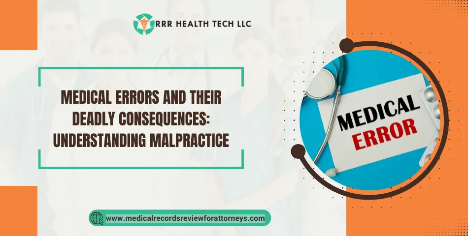 Medical Errors and Their Deadly Consequences: Understanding Malpractice