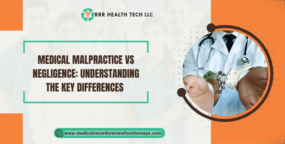 Medical Malpractice vs Negligence: Understanding the Key Differences