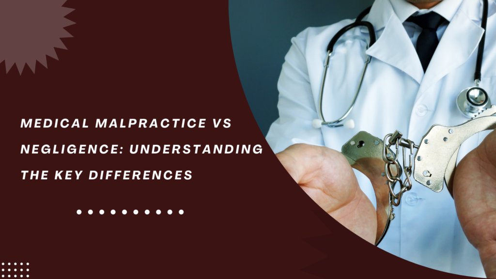 Medical-Malpractice-vs-Negligence
