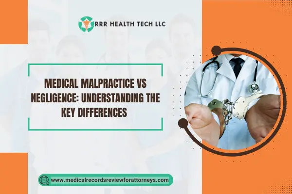 Medical Malpractice vs Negligence: Understanding the Key Differences