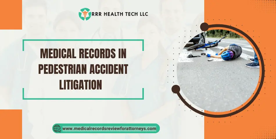 Medical Records in Pedestrian Accident Litigation