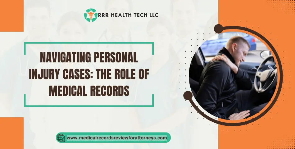 Navigating Personal Injury Cases: The Role of Medical Records