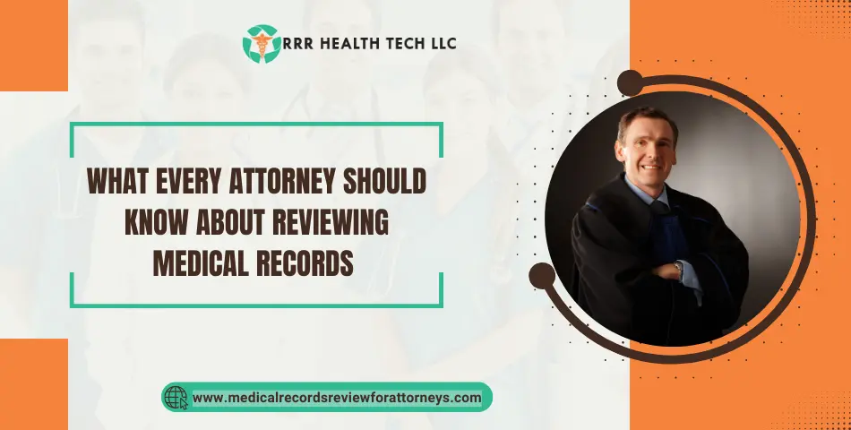 What Every Attorney Should Know About Reviewing Medical Records