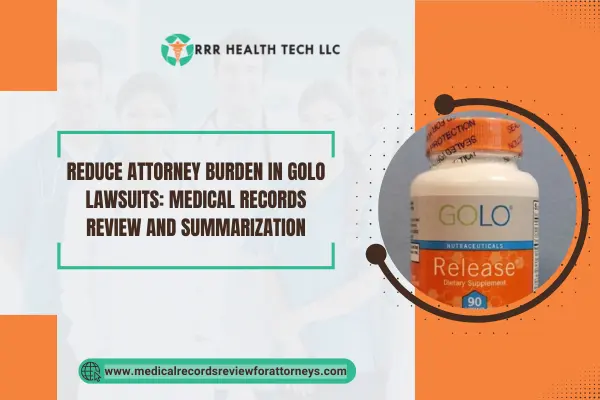 Reduce Attorney Burden in GOLO Lawsuits: Medical Records Review and Summarization