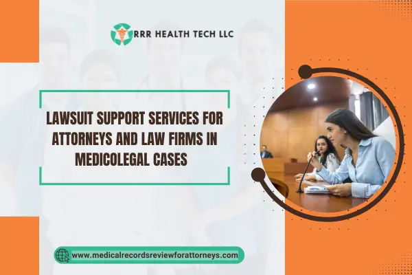 Lawsuit Support Services for Attorneys and Law Firms in Medicolegal Cases