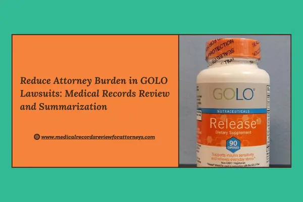 Reduce Attorney Burden in GOLO Lawsuits: Medical Records Review and Summarization