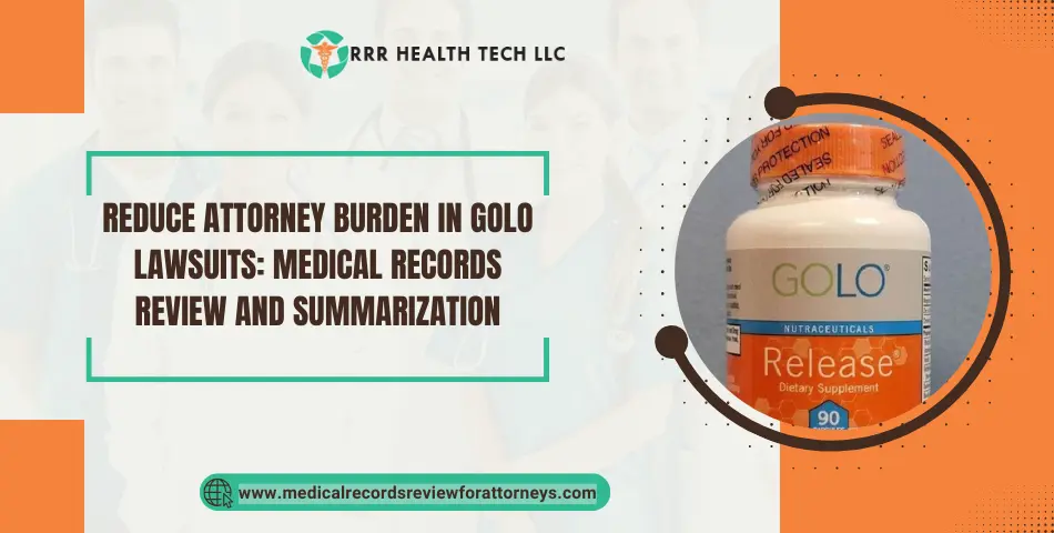 Reduce Attorney Burden in GOLO Lawsuits: Medical Records Review and Summarization