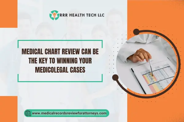 Medical Chart Review Can Be the Key to Winning Your Medicolegal Cases