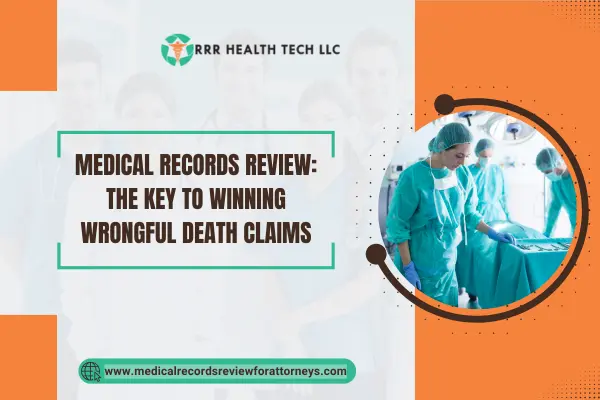 Medical Records Review: The Key to Winning Wrongful Death Claims