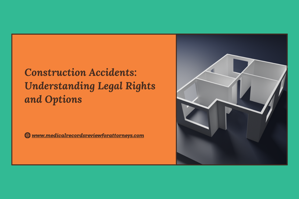 Construction Accidents Understanding Legal Rights and Options