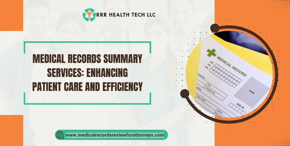 Medical Records Summary Services: Enhancing Patient Care and Efficiency