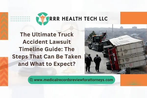 The Ultimate Truck Accident Lawsuit Timeline Guide The Steps That Can Be Taken and What to Expect