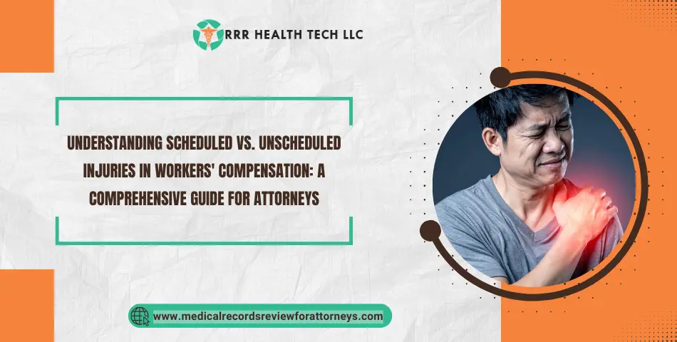 Understanding Scheduled vs. Unscheduled Injuries in Workers' Compensation: A Comprehensive Guide for Attorneys