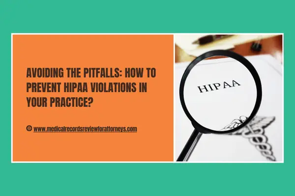 Avoiding the Pitfalls: How to Prevent HIPAA Violations in Your Practice?