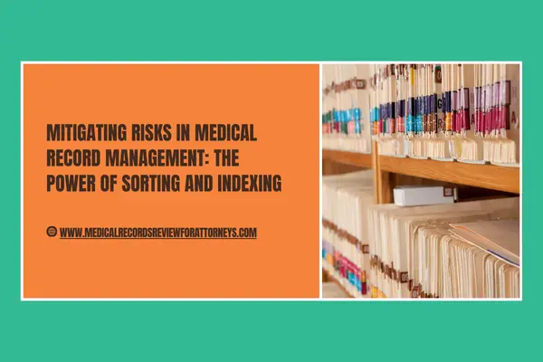 Mitigating Risks in Medical Record Management: The Power of Sorting and Indexing