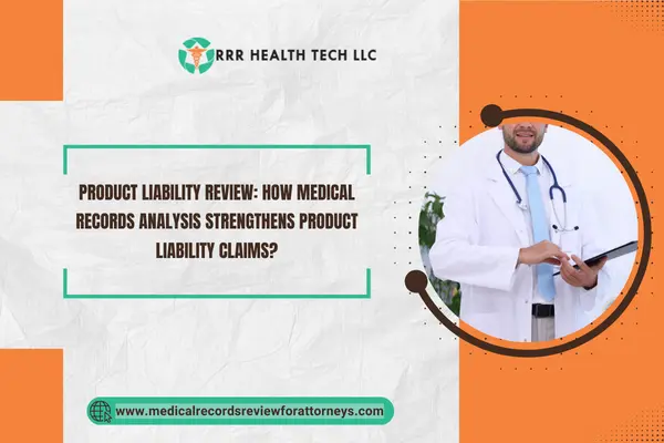 Graphic featuring a healthcare professional with stethoscope and a headline on product liability review using medical records analysis.