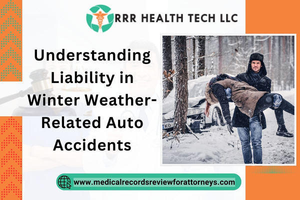 Understanding Liability in Winter Weather-Related Auto Accidents