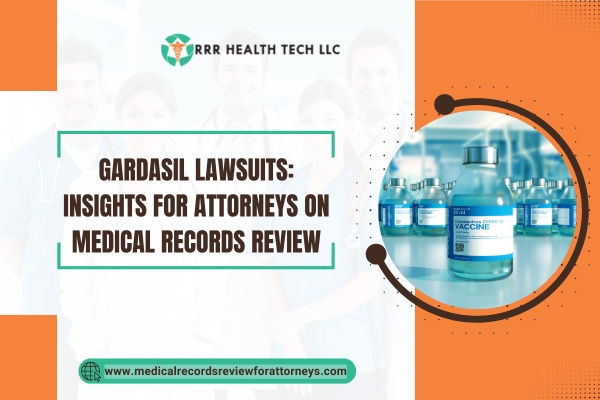 Gardasil Lawsuits Insights for Attorneys on Medical Records Review