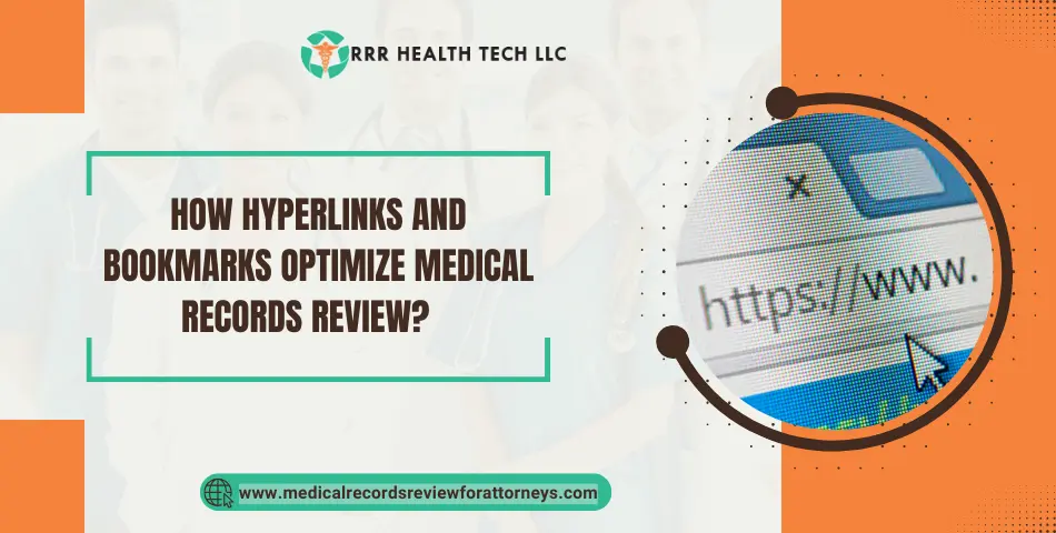 How Hyperlinks and Bookmarks Optimize Medical Records Review