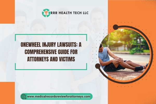 OneWheel Injury Lawsuits A Comprehensive Guide for Attorneys and Victims