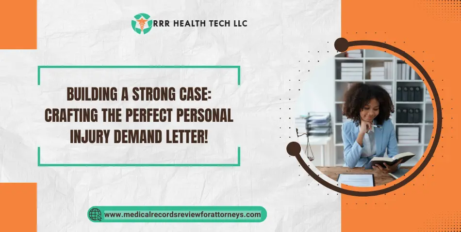 Building a Strong Case: Crafting the Perfect Personal Injury Demand Letter!