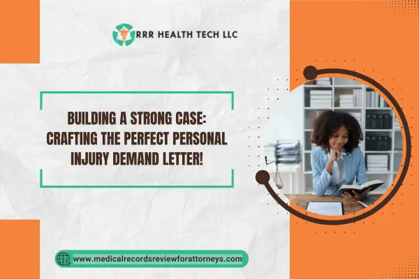 Building a Strong Case: Crafting the Perfect Personal Injury Demand Letter!