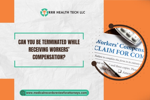 Can You Be Terminated While receiving Workers’ Compensation