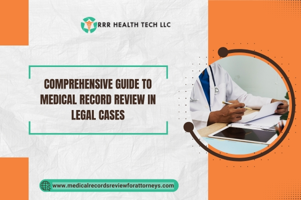 Comprehensive Guide to Medical Record Review in Legal Cases