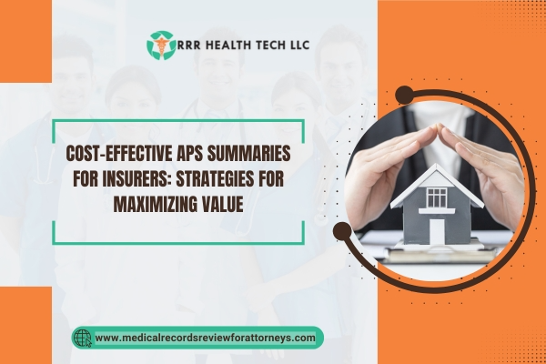 Cost-Effective APS Summaries for Insurers Strategies for Maximizing Value