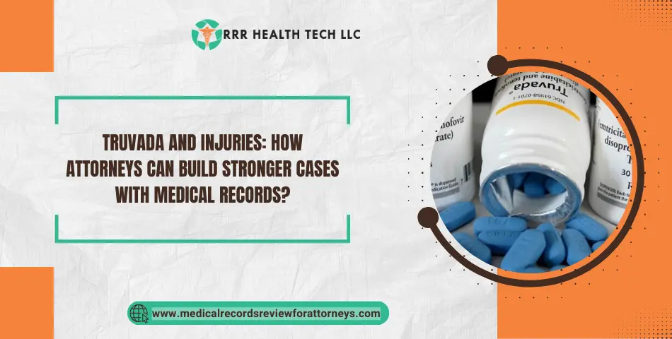 | Truvada lawsuit and Injuries: How Attorneys Can Build Stronger Cases with Medical Records? Truvada lawsuit and Injuries: How Attorneys Can Build Stronger Cases with Medical Records?