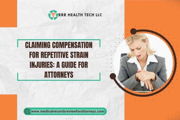 Claiming Compensation for Repetitive Strain Injuries A Guide for Attorneys