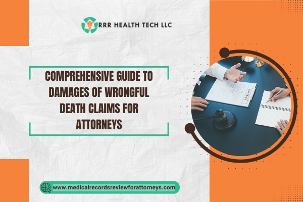 Comprehensive Guide to Damages of Wrongful Death Claims for Attorneys