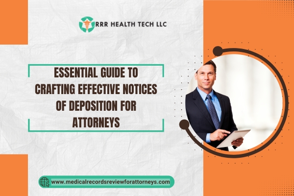 Essential Guide to Crafting Effective Notices of Deposition for Attorneys