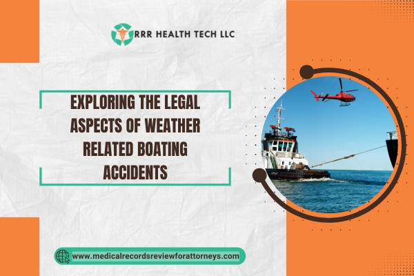 Exploring the Legal Aspects of Weather Related Boating Accidents