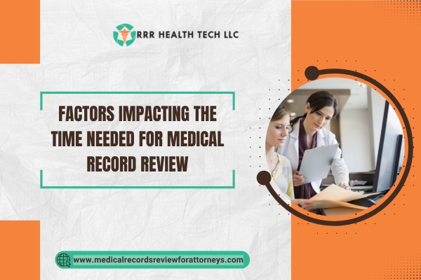 Factors Impacting the Time Needed for Medical Record Review