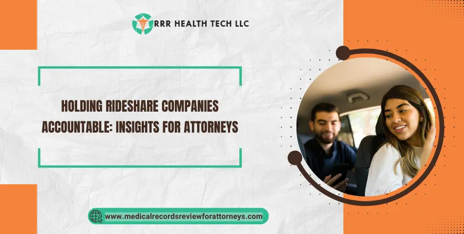Holding Rideshare Companies Accountable: Insights for Attorneys