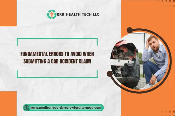 Fundamental Errors to Avoid When Submitting a Car Accident Claim
