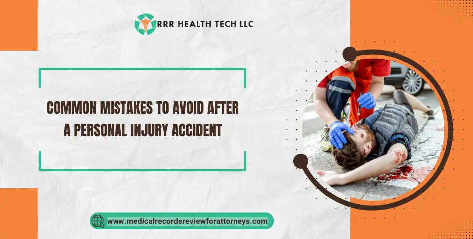 Common Mistakes to Avoid After a Personal Injury Accident