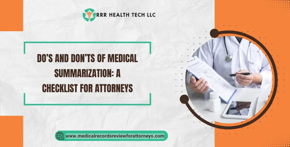 Do’s and Don’ts of Medical Summarization: A Checklist for Attorneys