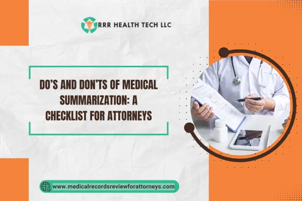 Do’s and Don’ts of Medical Summarization: A Checklist for Attorneys