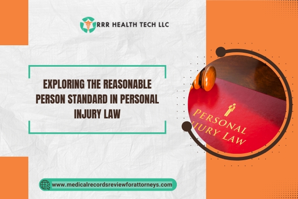 Exploring the Reasonable Person Standard in Personal Injury Law
