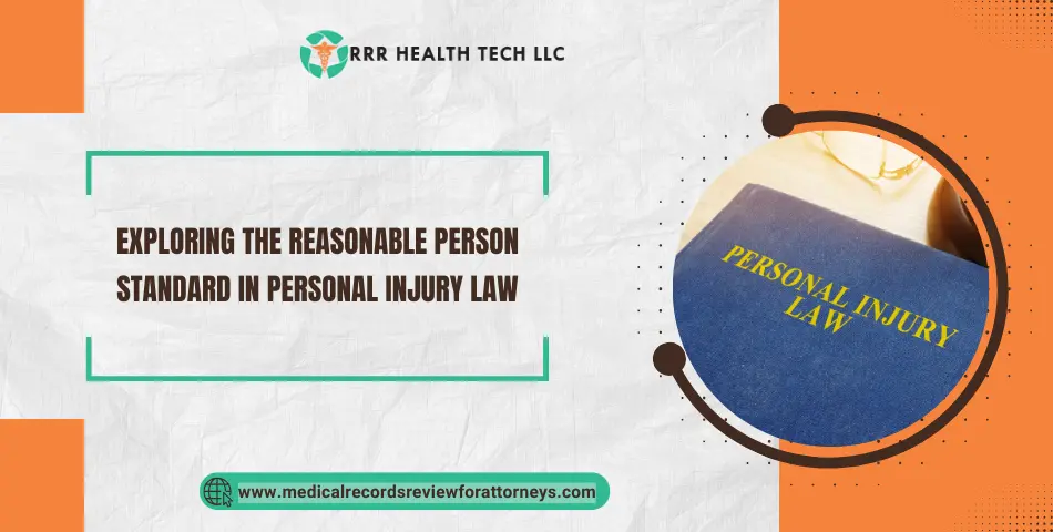 Exploring the Reasonable Person Standard in Personal Injury Law