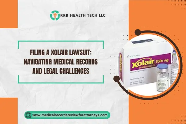 Filing a Xolair Lawsuit: Navigating Medical Records and Legal Challenges