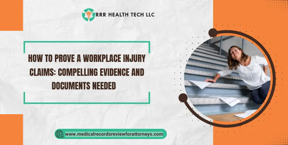 How to Prove a Workplace Injury Claims: Compelling Evidence and Documents Needed   