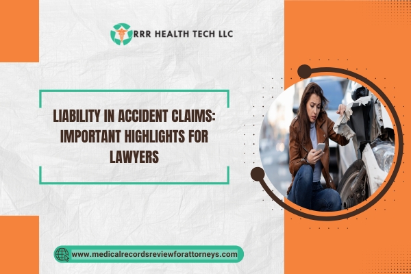 Liability in Accident Claims Important Highlights for Lawyers