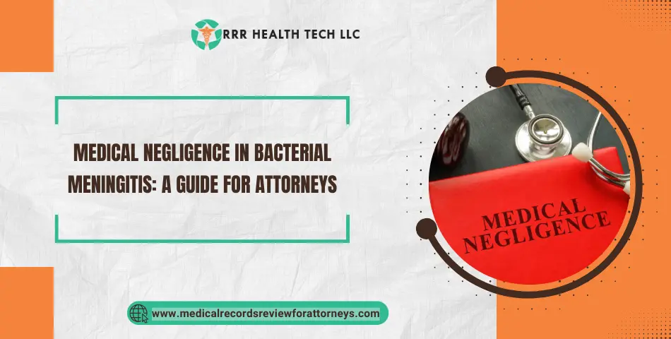 Medical Negligence in Bacterial Meningitis: A Guide for Attorneys