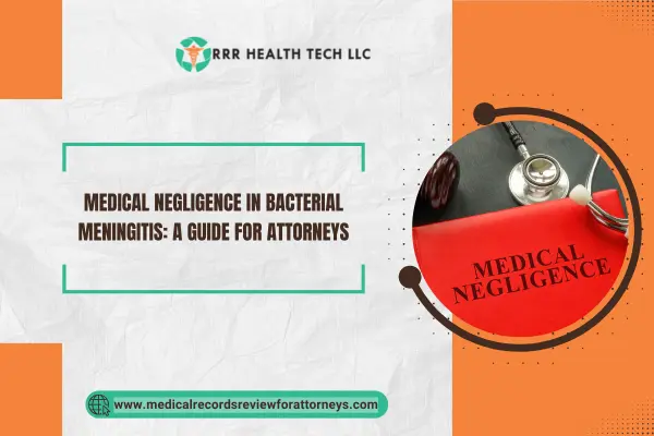 Medical Negligence in Bacterial Meningitis: A Guide for Attorneys