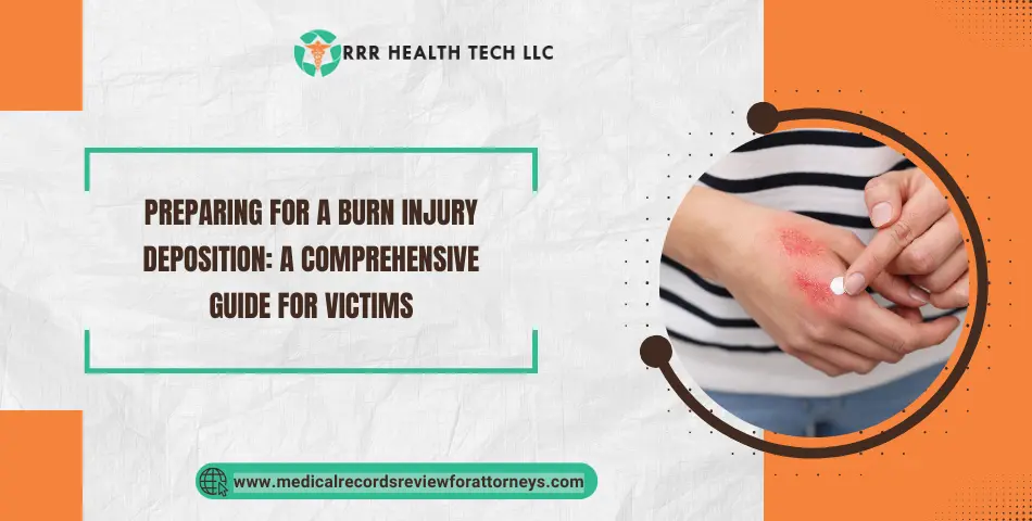 Preparing for a Burn Injury Deposition: A Comprehensive Guide for Victims