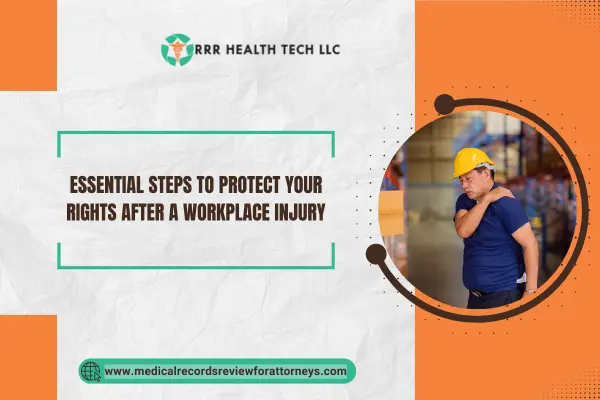 Essential Steps to Protect Your Rights after a Workplace Injury