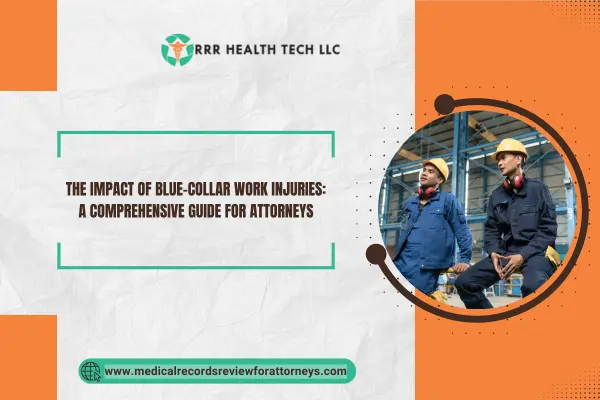 The Impact of Blue-Collar Work Injuries: A Comprehensive Guide for Attorneys